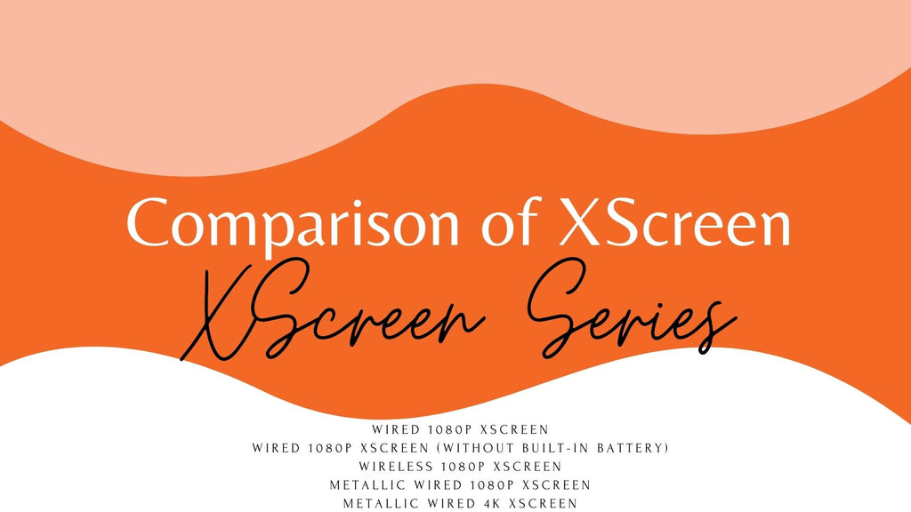Comparison between all XScreen Portable Monitor versions