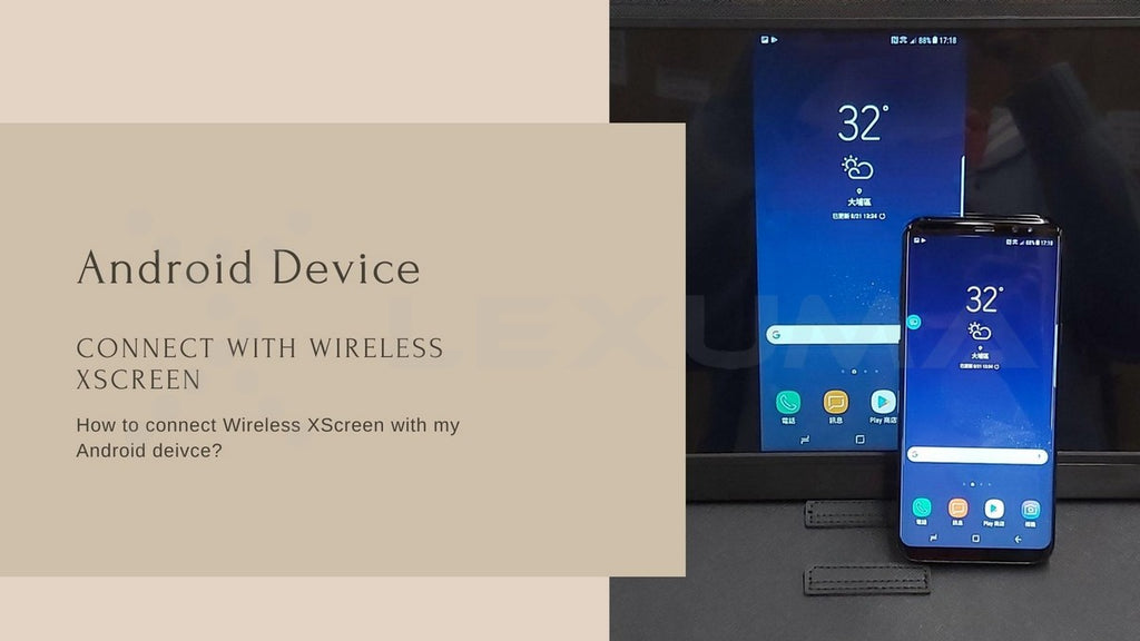 Guides for you to connect XScreen Air Wireless Portable Monitor with Android device and PC