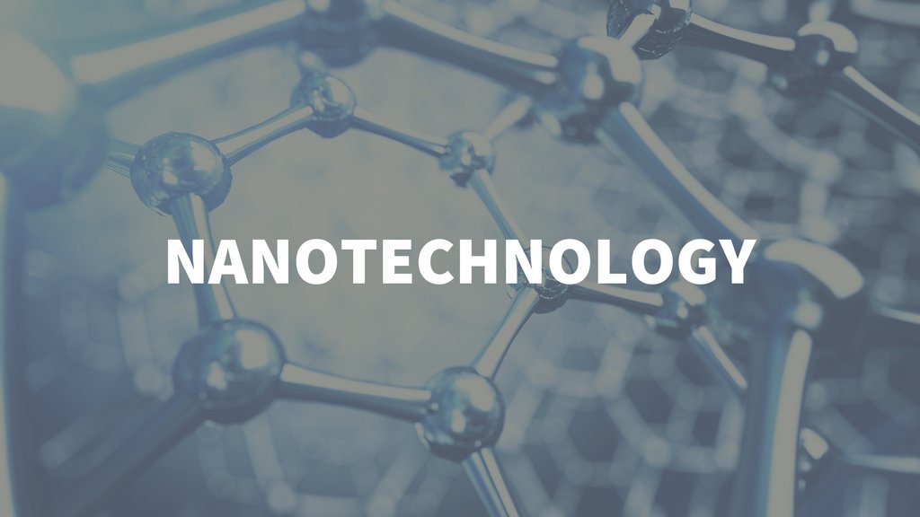 Nanotechnology